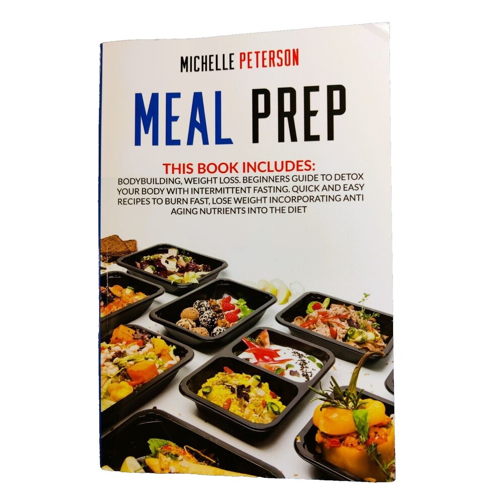 MEAL PREP FOR BODYBUILDING, WEIGHT LOSS, DETOX, by MICHELLE PETERSON